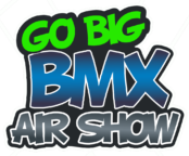 GO BIG BMX AIR Show